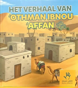 Het Verhaal Van Othman Abnou Affan