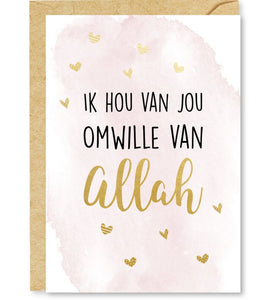 Ik hou van jou omwille van Allah
