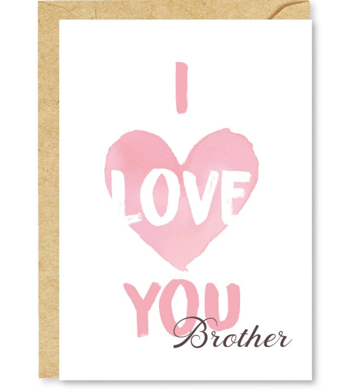I love you brother