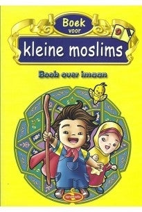 Kleine moslim deel 9 ( boekje over Imaan )