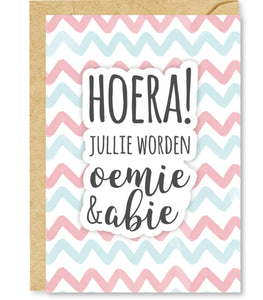 Hoera! Jullie worden oumie en abie!