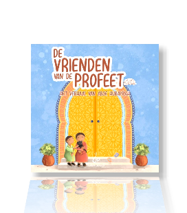 DE VRIENDEN VAN DE PROFEET ﷺ - HET VERHAAL VAN ABOE HURAYRAH