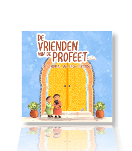 DE VRIENDEN VAN DE PROFEET ﷺ - HET VERHAAL VAN ABOE HURAYRAH