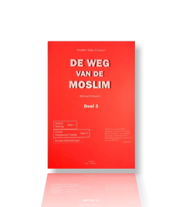 De weg van de Moslim deel 3